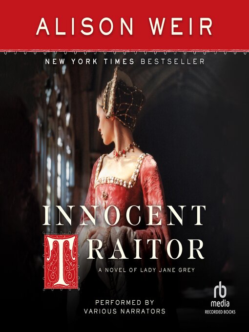 Title details for Innocent Traitor by Alison Weir - Wait list